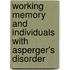 Working Memory And Individuals With Asperger's Disorder