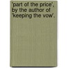 'Part Of The Price', By The Author Of 'Keeping The Vow'. by Morgan Morgan