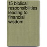15 Biblical Responsibilities Leading to Financial Wisdom by Rich Brott