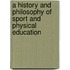 A History And Philosophy Of Sport And Physical Education