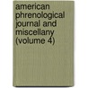 American Phrenological Journal and Miscellany (Volume 4) door General Books