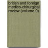 British And Foreign Medico-Chirurgical Review (Volume 9) door Unknown Author