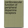 Cardiovascular Function of Peripheral Dopamine Receptors door P.J. Hieble