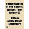 Characteristicks Of Men, Manners, Opinions, Times (V. 3) door Anthony Ashley Cooper Shaftesbury
