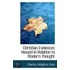Christian Evidences Viewed In Relation To Modern Thought