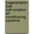 Cogeneration Fuel Cell-Sorption Air Conditioning Systems