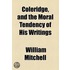 Coleridge, And The Moral Tendency Of His Writings (1844)