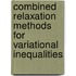Combined Relaxation Methods For Variational Inequalities