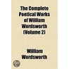 Complete Poetical Works of William Wordsworth (Volume 2) door William Wordsworth