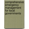 Comprehensive Emergency Management For Local Governments door James A. Gordon