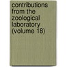 Contributions from the Zoological Laboratory (Volume 18) by University of Laboratory