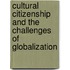 Cultural Citizenship And The Challenges Of Globalization