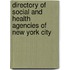 Directory of Social and Health Agencies of New York City