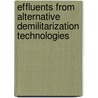 Effluents From Alternative Demilitarization Technologies door Francis W. Holm