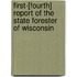 First-[Fourth] Report Of The State Forester Of Wisconsin