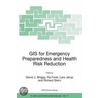 Gis For Emergency Preparedness And Health Risk Reduction door Pip Forer