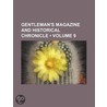 Gentleman's Magazine and Historical Chronicle (Volume 9) by General Books