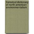 Historical Dictionary Of North American Environmentalism
