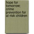 Hope for Tomorrow; Crime Prevention for At-Risk Children