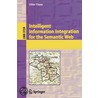 Intelligent Information Integration For The Semantic Web by Ubbo Visser