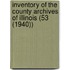Inventory of the County Archives of Illinois (53 (1940))