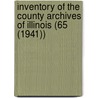 Inventory of the County Archives of Illinois (65 (1941)) door Illinois Historical Records Survey