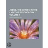 Jesus, the Christ, in the Light of Psychology (Volume 1) door Granville Stanley Hall