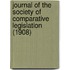 Journal Of The Society Of Comparative Legislation (1908)