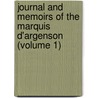 Journal and Memoirs of the Marquis D'Argenson (Volume 1) door Rene-Louis De Voyer Argenson