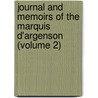 Journal and Memoirs of the Marquis D'Argenson (Volume 2) door Rene-Louis De Voyer Argenson