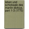 Leben Und Schicksale Des Martin Dickius, Part 1-3 (1775) door Johann Moritz Schwager