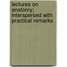 Lectures On Anatomy; Interspersed With Practical Remarks door Bransby Blake Cooper