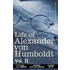 Life Of Alexander Von Humboldt, Vol. Ii (In Two Volumes)