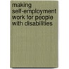 Making Self-Employment Work for People with Disabilities by David Hammis