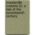 Mandeville (Volume 2); A Tale of the Seventeenth Century
