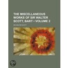 Miscellaneous Works of Sir Walter Scott, Bart (Volume 2) by Sir Walter Scott