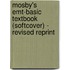 Mosby's Emt-basic Textbook (softcover) - Revised Reprint
