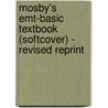 Mosby's Emt-basic Textbook (softcover) - Revised Reprint door Tom Platt