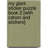 My Giant Sticker Puzzle Book 2 [with Cdrom And Stickers] door Onbekend