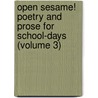 Open Sesame! Poetry And Prose For School-Days (Volume 3) door Blanche Wilder Bellamy