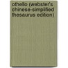 Othello (Webster's Chinese-Simplified Thesaurus Edition) door Reference Icon Reference