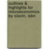 Outlines & Highlights For Microeconomics By Slavin, Isbn door Cram101 Textbook Reviews