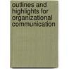 Outlines And Highlights For Organizational Communication door Cram101 Textbook Reviews