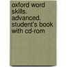 Oxford Word Skills. Advanced. Student's Book With Cd-rom door Onbekend