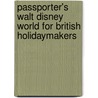 PassPorter's Walt Disney World for British Holidaymakers by Cheryl Pendry