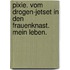 Pixie. Vom Drogen-Jetset In Den Frauenknast. Mein Leben.