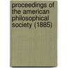 Proceedings Of The American Philosophical Society (1885) by Philosop American Philosophical Society
