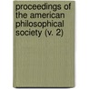Proceedings Of The American Philosophical Society (V. 2) door Philosop American Philosophical Society
