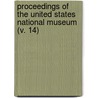Proceedings Of The United States National Museum (V. 14) door United States National Museum