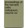 Proceedings Of The Harvard Celtic Colloquium, Volume Xiv door Adam Hopkins